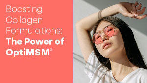 Optimize Your Potential With the Power of OptiMSM<sup></sup>